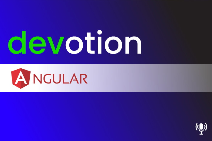 Επεισόδιο Angular podcast Devotion